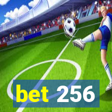 bet 256